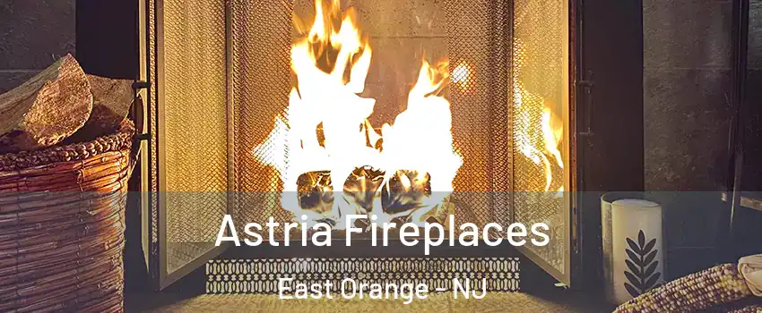  Astria Fireplaces East Orange - NJ