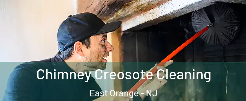  Chimney Creosote Cleaning East Orange - NJ