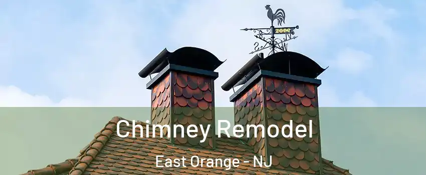  Chimney Remodel East Orange - NJ