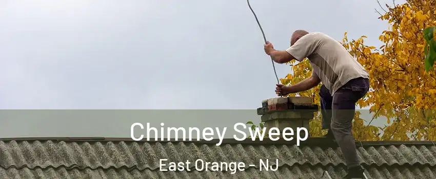  Chimney Sweep East Orange - NJ