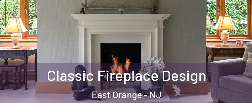  Classic Fireplace Design East Orange - NJ