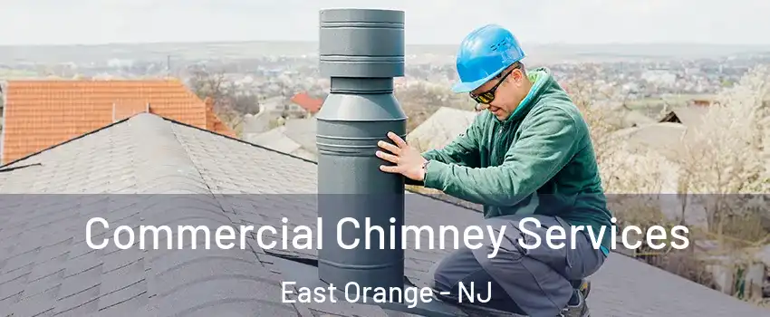  Commercial Chimney Services East Orange - NJ