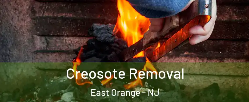  Creosote Removal East Orange - NJ