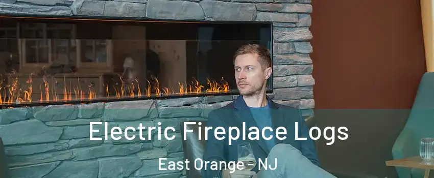  Electric Fireplace Logs East Orange - NJ