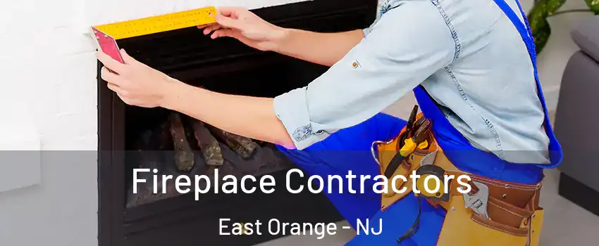  Fireplace Contractors East Orange - NJ