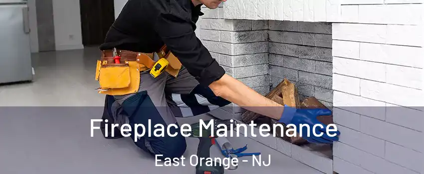  Fireplace Maintenance East Orange - NJ