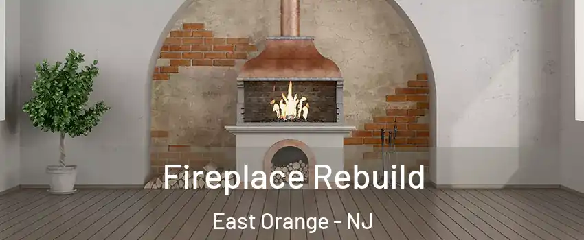  Fireplace Rebuild East Orange - NJ