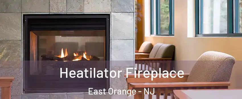  Heatilator Fireplace East Orange - NJ