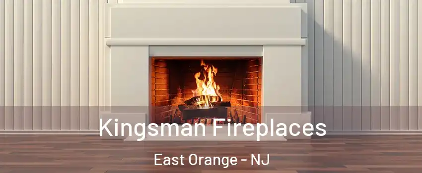  Kingsman Fireplaces East Orange - NJ