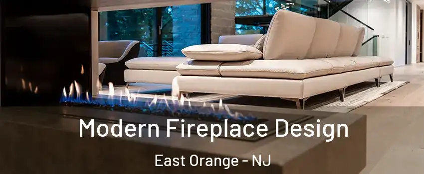  Modern Fireplace Design East Orange - NJ