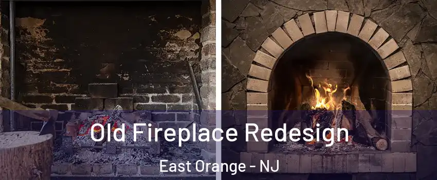  Old Fireplace Redesign East Orange - NJ