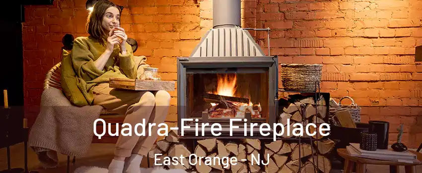  Quadra-Fire Fireplace East Orange - NJ