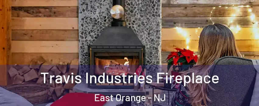  Travis Industries Fireplace East Orange - NJ